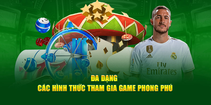 Đa dạng các hình thức tham gia game phong phú