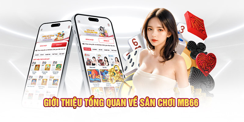 Giới thiệu tổng quan về sân chơi MB66