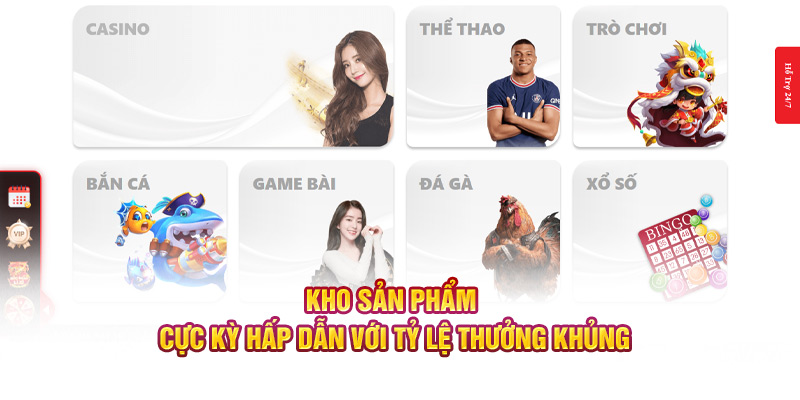 Kho sản phẩm cực kỳ hấp dẫn với tỷ lệ thưởng khủng