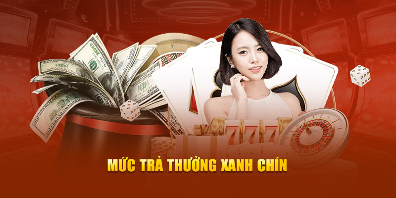 Mức trả thưởng xanh chín